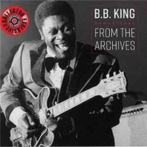 B.B. King - Remastered From The Archives FLAC