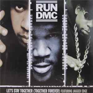 Run-DMC Feat. Jagged Edge - Let's Stay Together (Together Forever) FLAC