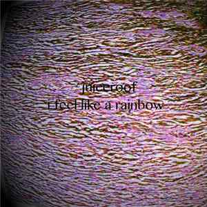 Juiceroof - I Feel Like A Rainbow FLAC