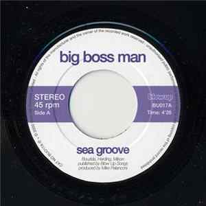 Big Boss Man - Sea Groove FLAC