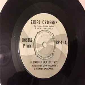 Zikri Özdemir - U Stanbolu şala Jivet Niye / Sa Kipta Se Yavjlam FLAC