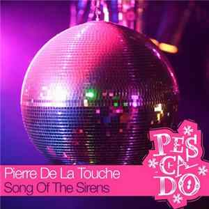 Pierre De La Touche - Song Of The Sirens FLAC