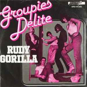 Groupies Delite - Rudy Gorilla FLAC