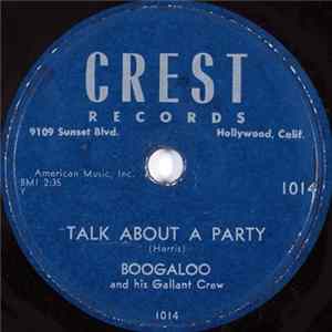 Boogaloo And His Gallant Crew - Talk About A Party / Big Fat Lie FLAC