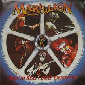 Marillion - Real To Reel / Brief Encounter FLAC