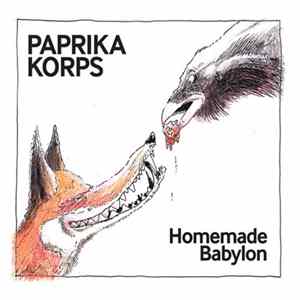 Paprika Korps - Homemade Babylon FLAC