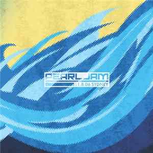 Pearl Jam - 11.8.06 Sydney FLAC