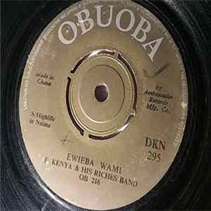 F. Kenya And His Riches Band - Omama Ho Ye Ahyi / Ewieba Wami FLAC