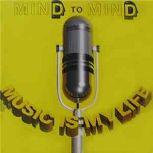 Mind To Mind - Music Is My Life FLAC