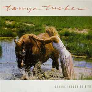 Tanya Tucker - Strong Enough To Bend FLAC