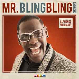 Alphonso Williams - Mr. Bling Bling Classics FLAC