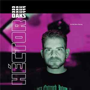 Hector Oaks - As We Were Saying FLAC