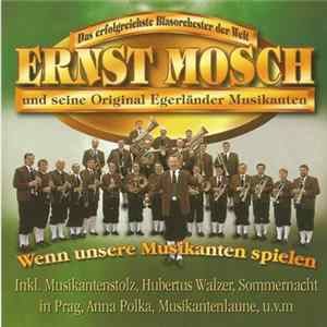 Ernst Mosch Und Seine Original Egerländer Musikanten - Wenn Unsere Musikanten Spielen FLAC