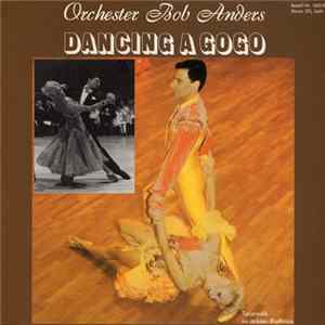 Orchester Bob Anders - Dancing A Gogo FLAC