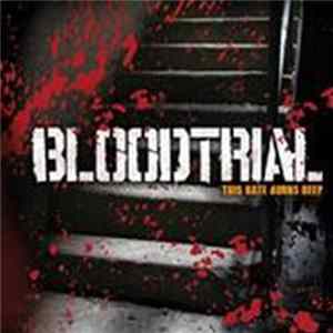 Bloodtrial - This Hate Burns Deep FLAC
