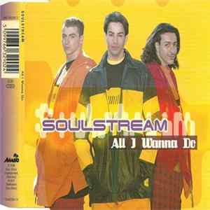 Soulstream - All I Wanna Do FLAC