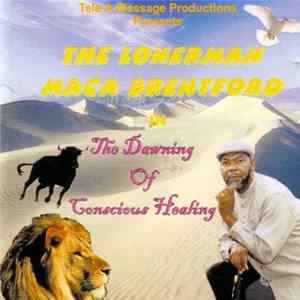 Maca Brentford - The Dawning Of Conscious Healing FLAC