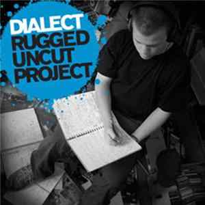 Dialect - Rugged Uncut Project FLAC