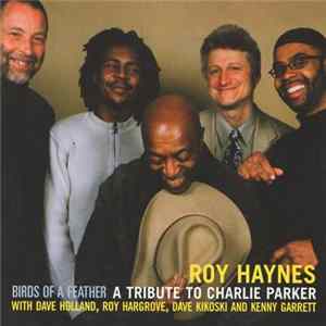 Roy Haynes - Birds Of A Feather: A Tribute To Charlie Parker FLAC