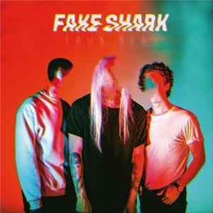 Fake Shark - Faux Real FLAC