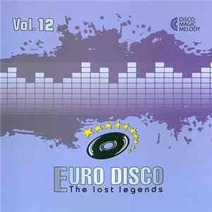 Various - Euro Disco - The Lost Legends Vol. 12 FLAC