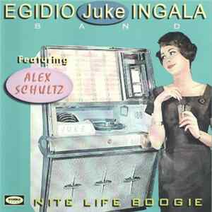 Egidio Juke Ingala Band Featuring Alex Schultz - Nite Life Boogie FLAC
