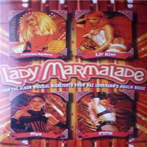 Christina Aguilera, Lil' Kim, Mya And P!NK - Lady Marmalade FLAC