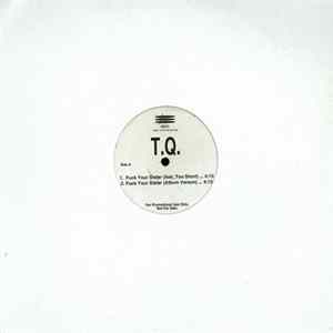 T.Q. - Fuck Your Sister FLAC