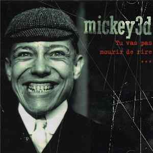 Mickey 3D - Tu Vas Pas Mourir De Rire... FLAC