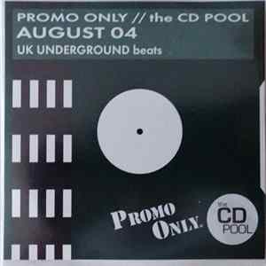 Various - Promo Only UK Underground Beats: August 2004 FLAC