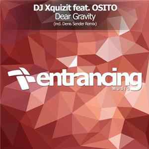 DJ Xquizit Feat. Osito - Dear Gravity FLAC