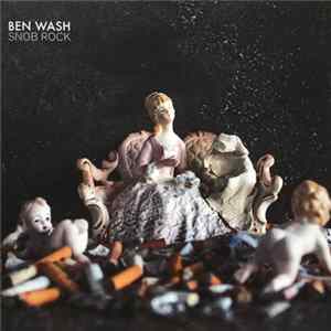Ben Wash - Snob Rock FLAC