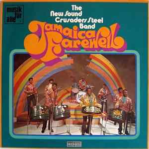 The New Sound Crusaders Steel Band - Jamaica Farewell FLAC