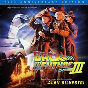 Alan Silvestri - Back To The Future Part III (Original Motion Picture Soundtrack) FLAC