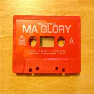 Wolf Whistle - MA Glory FLAC