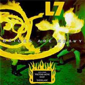 L7 - Bricks Are Heavy FLAC