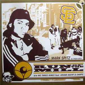 Spaztik Emcee AKA Mark Spitz - Run Of The Mill (Remix) / We Three Kings FLAC