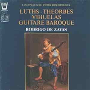 Rodrigo de Zayas - Luths - Theorbes, Vihuelas, Guitare Baroque FLAC