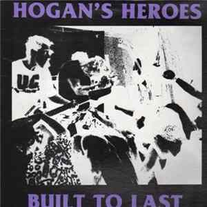 Hogan's Heroes - Built To Last FLAC