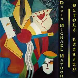 David Michael Matuch - Before Reality FLAC