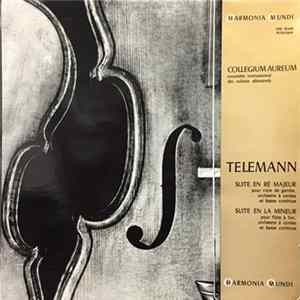 Georg Philipp Telemann, Collegium Aureum - Suite En Ré Majeur Pour Viole De Gambe, Orchestre à Cordes Et Basse Continue; Suite En La Mineur Pour Flûte à Bec Et Basse Continue FLAC