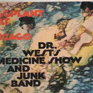 Dr. West's Medicine Show And Junk Band - The Eggplant That Ate Chicago FLAC