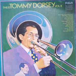 Tommy Dorsey - This Is Tommy Dorsey Vol. 2 FLAC