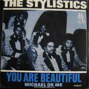 The Stylistics - You Are Beautiful / Michael Or Me FLAC