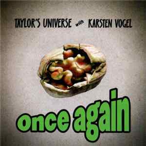 Taylor's Universe With Karsten Vogel - Once Again FLAC