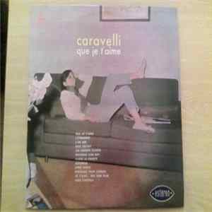 Caravelli - Que Je T'Aime FLAC