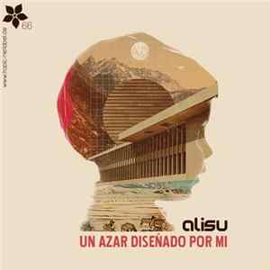 Alisu - Un Azar Diseñado Por Mi FLAC