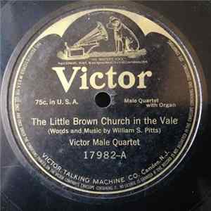 Victor Male Quartet / Imperial Quartet - The Little Brown Church In The Vale / When They Ring The Golden Bells For You And Me FLAC