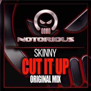 Skinny - Cut It Up FLAC