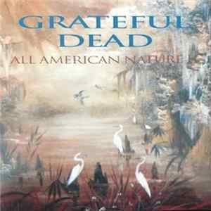 Grateful Dead - All American Nature II FLAC